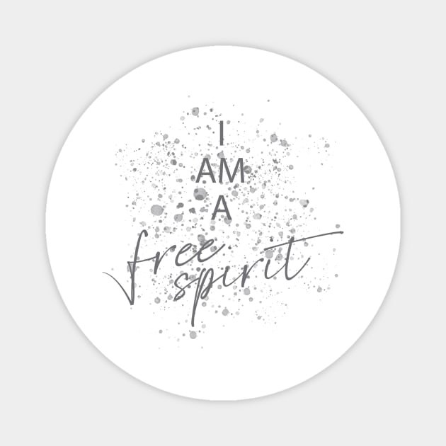 I Am A Free Spirit Magnet by ADERA ANGELUCCI